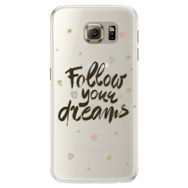 Silikonové pouzdro iSaprio - Follow Your Dreams - black - Samsung Galaxy S6 Edge