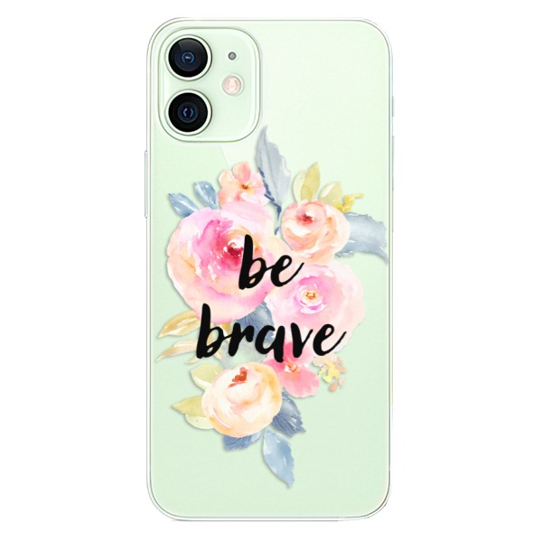 Plastové pouzdro iSaprio - Be Brave - iPhone 12 mini