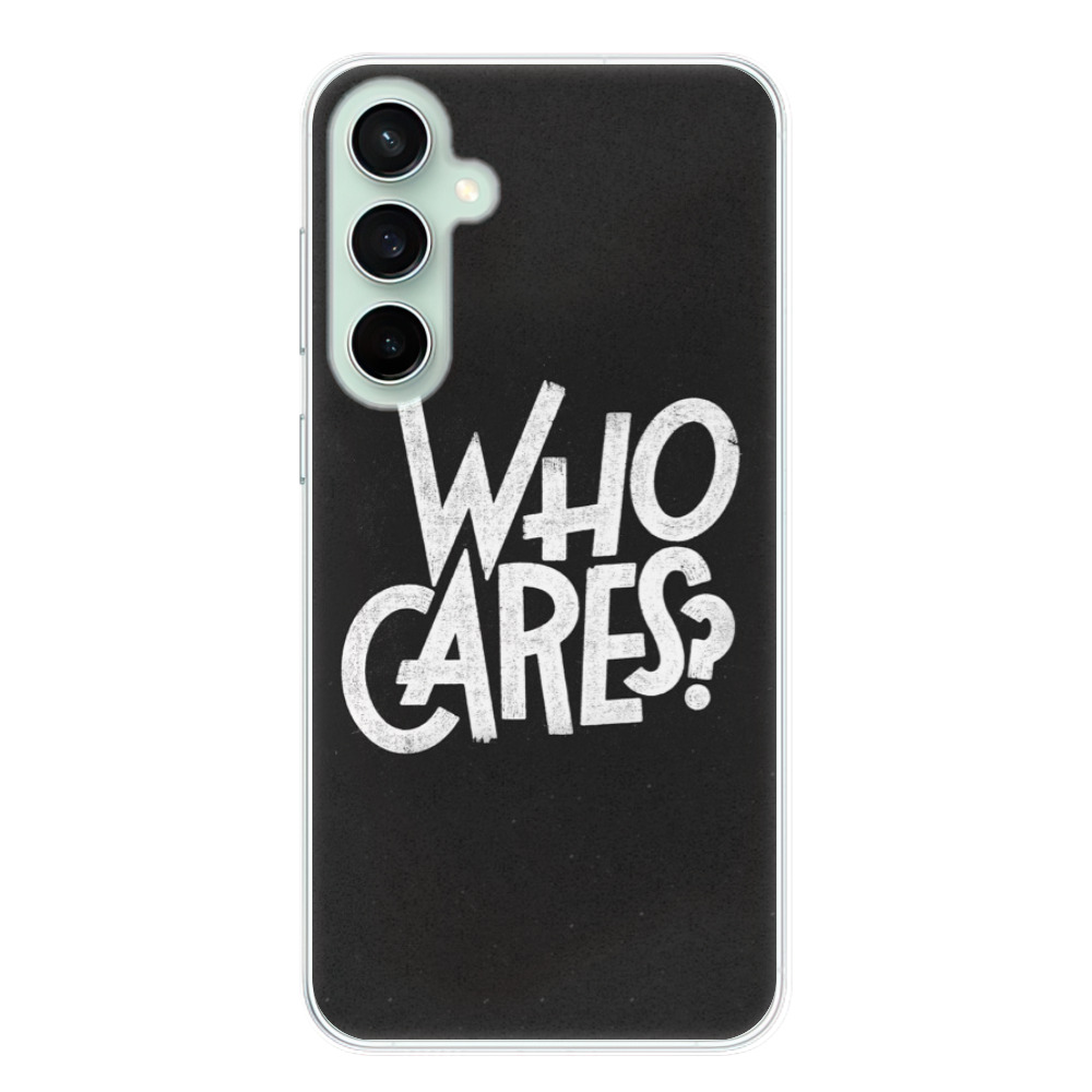 Odolné silikonové pouzdro iSaprio - Who Cares - Samsung Galaxy S23 FE