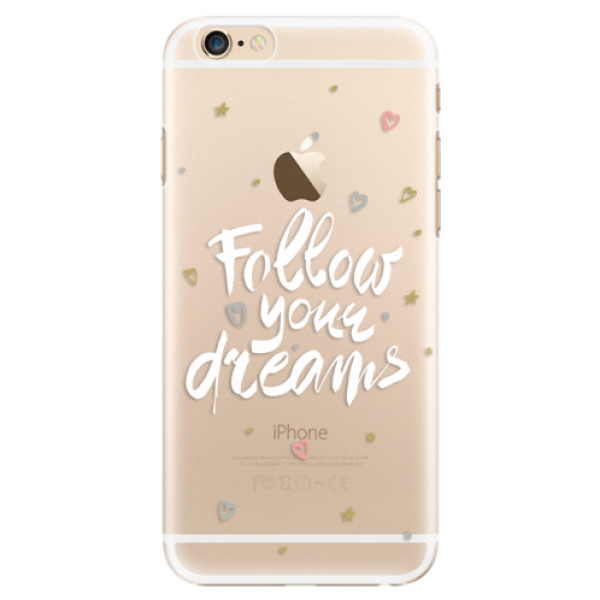 Plastové pouzdro iSaprio - Follow Your Dreams - white - iPhone 6/6S