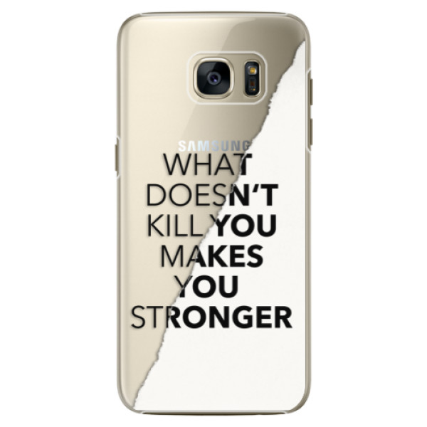 Plastové pouzdro iSaprio - Makes You Stronger - Samsung Galaxy S7