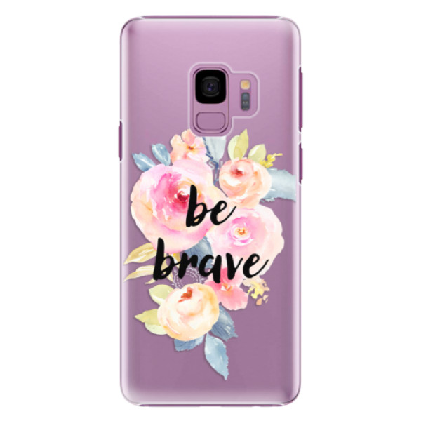 Plastové pouzdro iSaprio - Be Brave - Samsung Galaxy S9