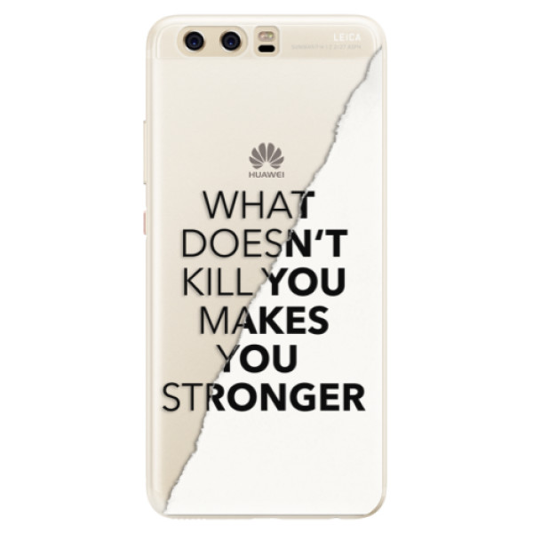 Silikonové pouzdro iSaprio - Makes You Stronger - Huawei P10