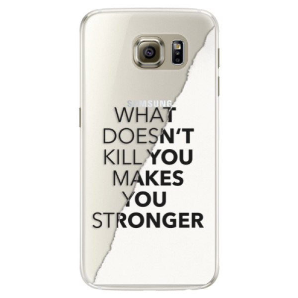 Silikonové pouzdro iSaprio - Makes You Stronger - Samsung Galaxy S6 Edge