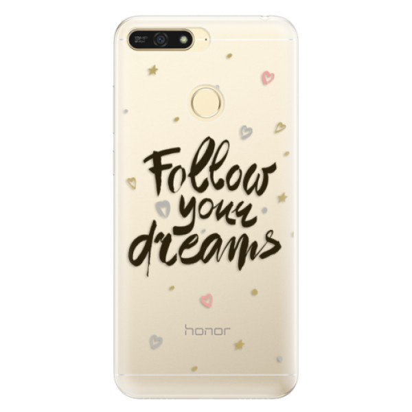 Silikonové pouzdro iSaprio - Follow Your Dreams - black - Huawei Honor 7A