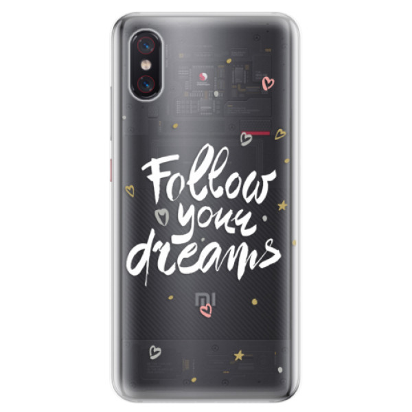 Odolné silikonové pouzdro iSaprio - Follow Your Dreams - white - Xiaomi Mi 8 Pro