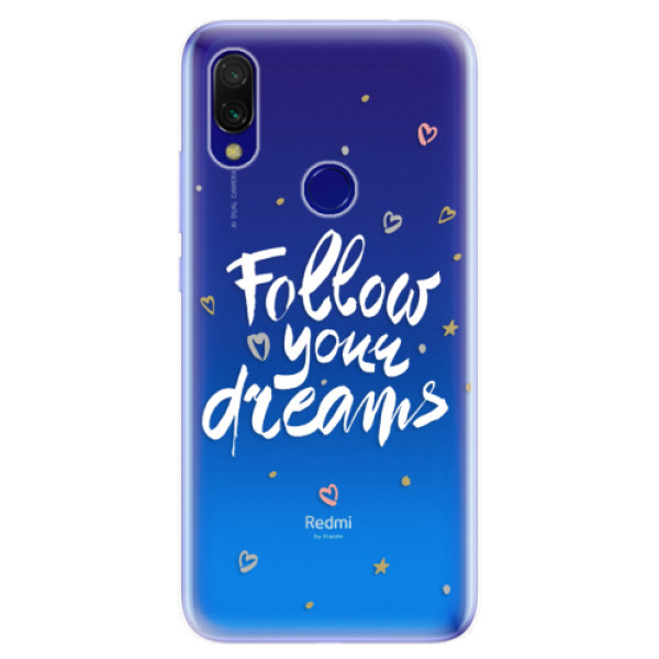 Odolné silikonové pouzdro iSaprio - Follow Your Dreams - white - Xiaomi Redmi 7