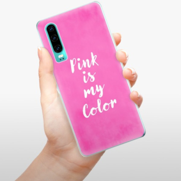Silikonové pouzdro iSaprio - Huawei P30 - Pink is my color