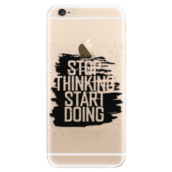 Odolné silikonové pouzdro iSaprio - Start Doing - black - iPhone 6/6S