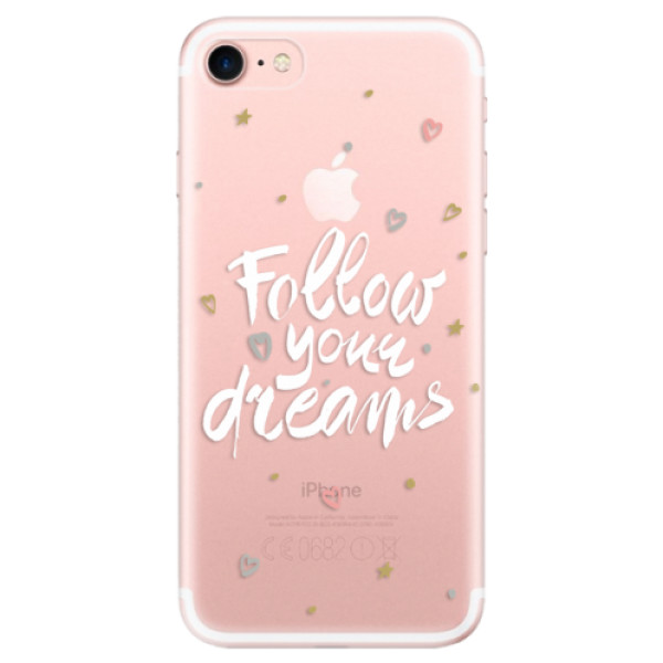 Silikonové odolné pouzdro iSaprio Follow Your Dreams white na mobil Apple iPhone 7 (Silikonový odolný kryt, obal, pouzdro iSaprio Follow Your Dreams white na mobil Apple iPhone 7)