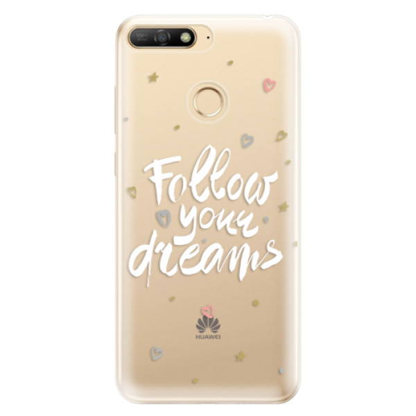 Silikonové odolné pouzdro iSaprio Follow Your Dreams white na mobil Huawei Y6 Prime 2018 (Silikonový odolný kryt, obal, pouzdro iSaprio Follow Your Dreams white na mobil Huawei Y6 Prime (2018))