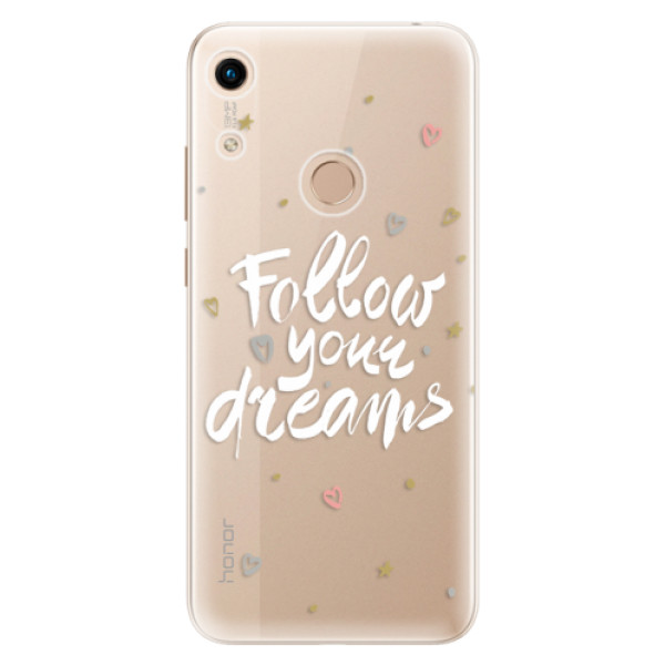 Silikonové odolné pouzdro iSaprio Follow Your Dreams white na mobil Honor 8A (Silikonový odolný kryt, obal, pouzdro iSaprio Follow Your Dreams white na mobil Huawei Honor 8A)