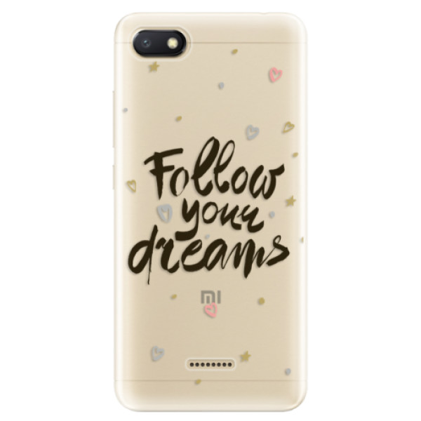 Odolné silikonové pouzdro iSaprio - Follow Your Dreams - black - Xiaomi Redmi 6A