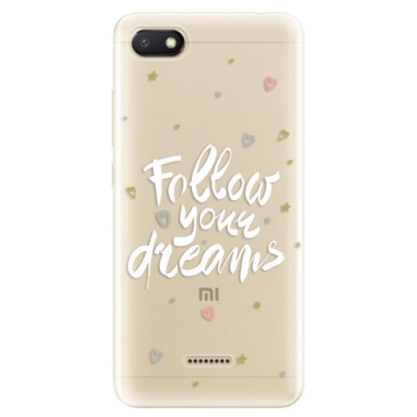 Silikonové odolné pouzdro iSaprio Follow Your Dreams white na mobil Xiaomi Redmi 6A (Silikonový odolný kryt, obal, pouzdro iSaprio Follow Your Dreams white na mobil Xiaomi Redmi 6A)