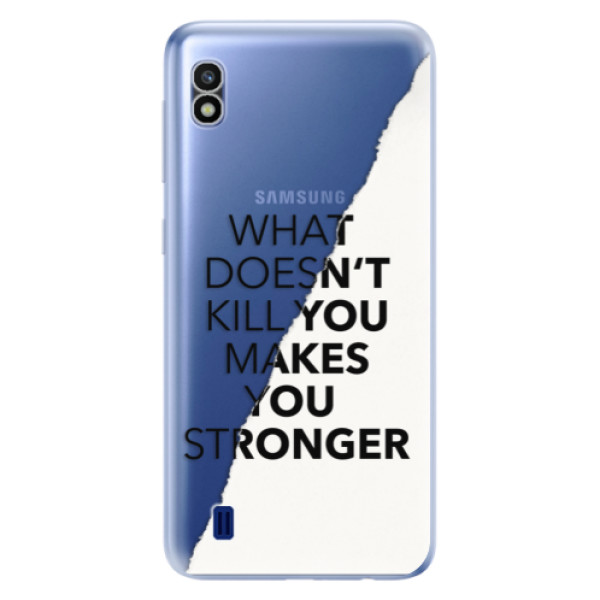 Odolné silikonové pouzdro iSaprio - Makes You Stronger - Samsung Galaxy A10