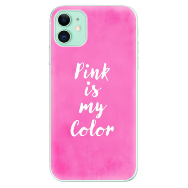 Silikonové odolné pouzdro iSaprio - Pink is my color na mobil Apple iPhone 11 (Silikonový odolný kryt, obal, pouzdro iSaprio - Pink is my color na mobilní telefon Apple iPhone 11)