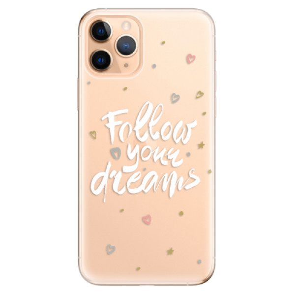 Odolné silikonové pouzdro iSaprio - Follow Your Dreams - white - iPhone 11 Pro