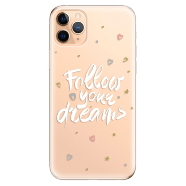 Odolné silikonové pouzdro iSaprio - Follow Your Dreams - white - iPhone 11 Pro Max