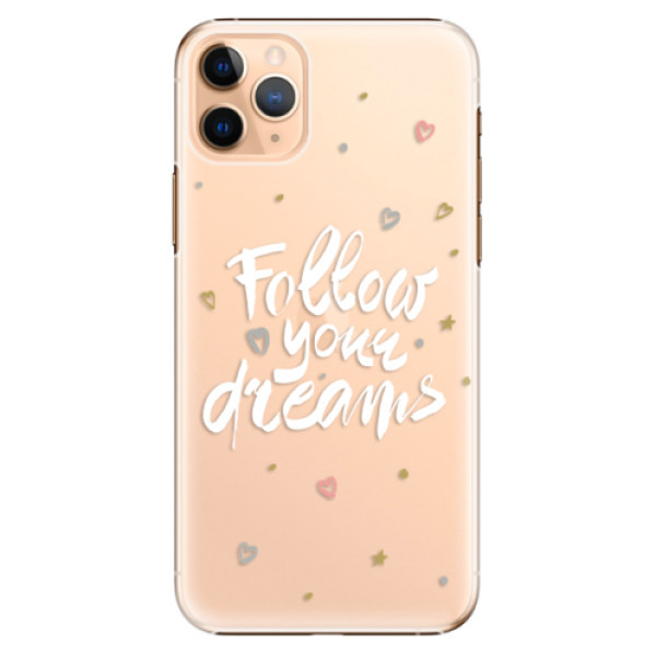 Plastové pouzdro iSaprio - Follow Your Dreams - white - iPhone 11 Pro Max