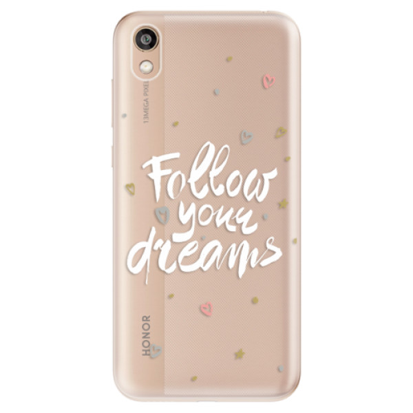 Silikonové odolné pouzdro iSaprio - Follow Your Dreams - white na mobil Honor 8S (Silikonový kryt, obal, pouzdro iSaprio - Follow Your Dreams - white na mobilní telefon Honor 8S)