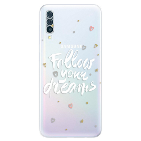 Silikonové odolné pouzdro iSaprio - Follow Your Dreams - white na mobil Samsung Galaxy A50 (Silikonový kryt, obal, pouzdro iSaprio - Follow Your Dreams - white na mobilní telefon Samsung Galaxy A50)
