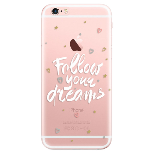 Odolné silikonové pouzdro iSaprio - Follow Your Dreams - white - iPhone 6 Plus/6S Plus