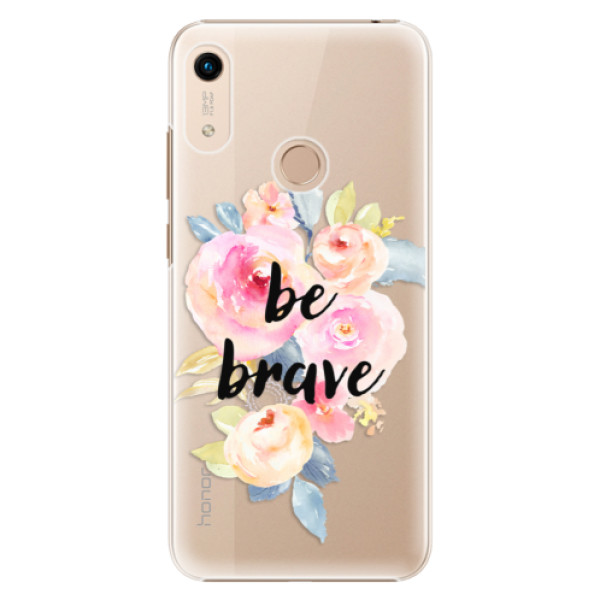 Plastové pouzdro iSaprio - Be Brave - Huawei Honor 8A