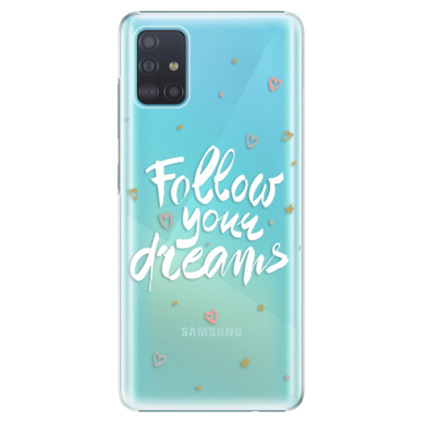 Plastové pouzdro iSaprio - Follow Your Dreams - white - Samsung Galaxy A51