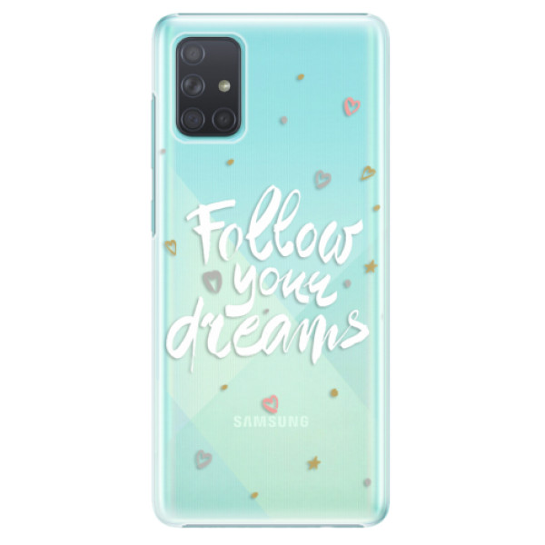 Plastové pouzdro iSaprio - Follow Your Dreams - white - Samsung Galaxy A71