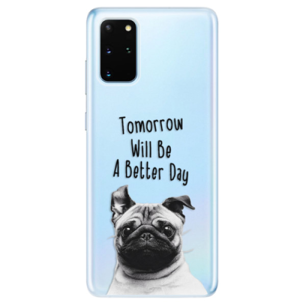 Odolné silikonové pouzdro iSaprio - Better Day 01 na mobil Samsung Galaxy S20 Plus (Odolný silikonový obal, kryt pouzdro iSaprio - Better Day 01 - na mobilní telefon Samsung Galaxy S20 Plus)