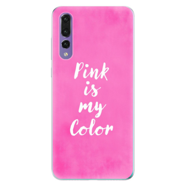 Odolné silikonové pouzdro iSaprio - Pink is my color - Huawei P20 Pro