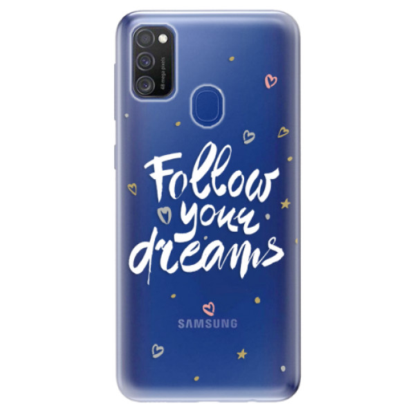 Odolné silikonové pouzdro iSaprio - Follow Your Dreams - white na mobil Samsung Galaxy M21 (Silikonový odolný kryt, obal, pouzdro iSaprio - Follow Your Dreams - white na mobilní telefon Samsung Galaxy M21)