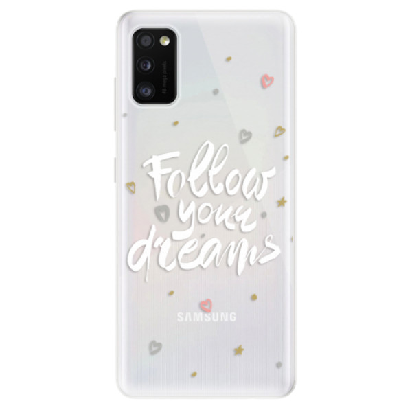 Odolné silikonové pouzdro iSaprio - Follow Your Dreams - white - na mobil Samsung Galaxy A41 (Odolný silikonový kryt, obal pouzdro iSaprio - Follow Your Dreams - white - na mobilní telefon Samsung Galaxy A41)