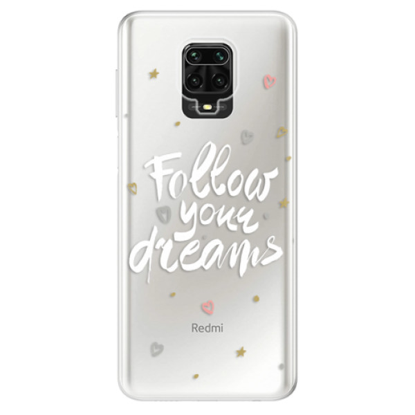 Silikonové pouzdro iSaprio - Follow Your Dreams - white na mobil Xiaomi Redmi Note 9 Pro / Xiaomi Redmi Note 9S (Silikonové odolné pouzdro, kryt, obal iSaprio s motivem Follow Your Dreams - white na mobil Xiaomi Redmi Note 9 Pro / Xiaomi Redmi Note 9S)