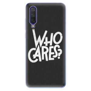 Silikonové pouzdro iSaprio - Who Cares na mobil Xiaomi Mi 9 Lite