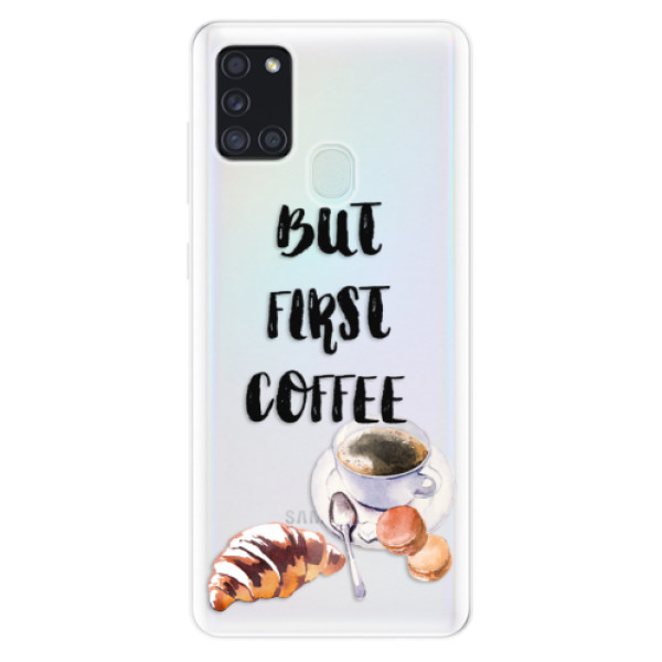Odolné silikonové pouzdro iSaprio - First Coffee - Samsung Galaxy A21s