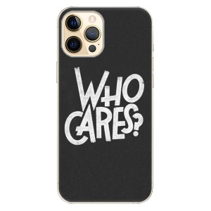 Plastové pouzdro iSaprio - Who Cares na mobil Apple iPhone 12 Pro Max