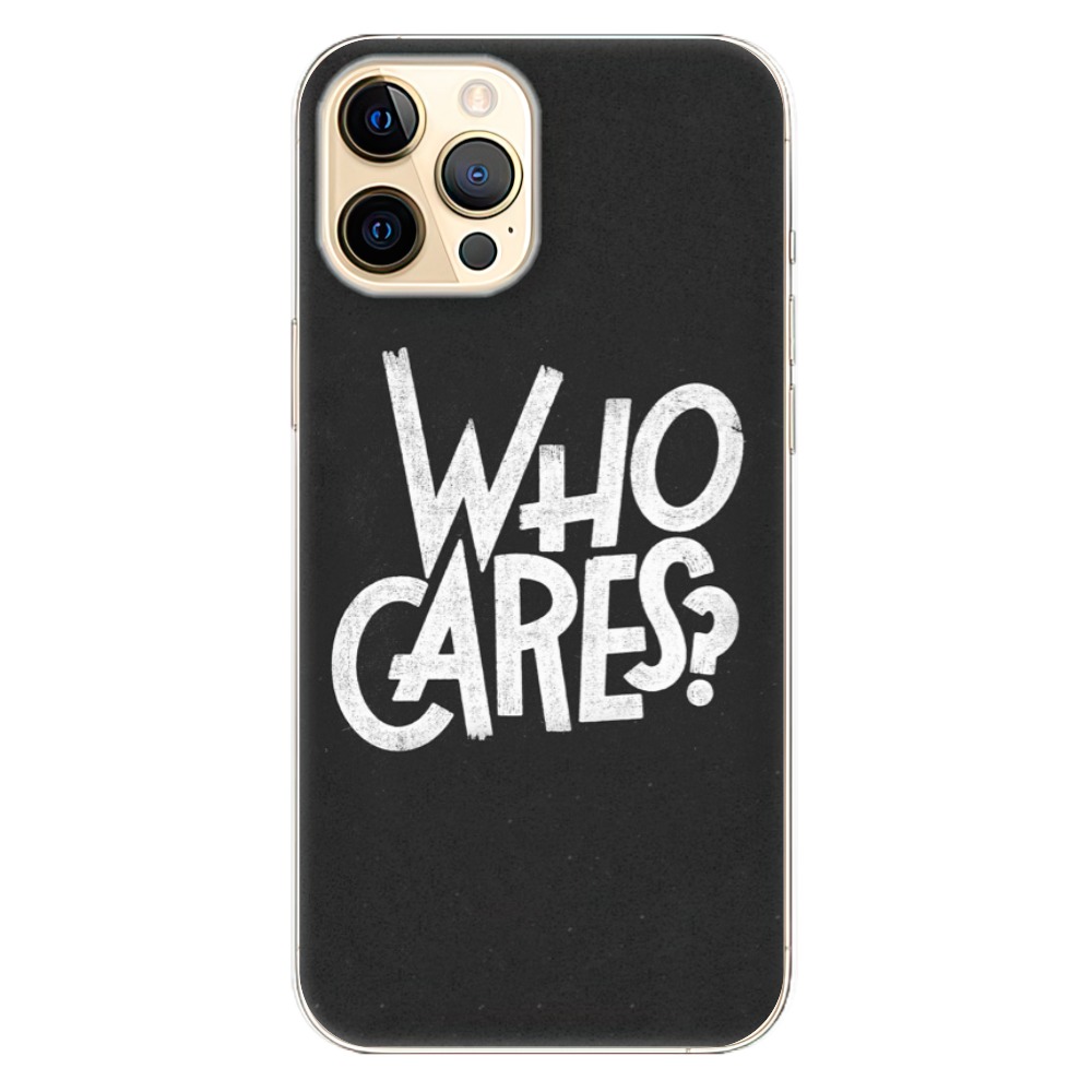 Odolné silikonové pouzdro iSaprio - Who Cares - iPhone 12 Pro Max