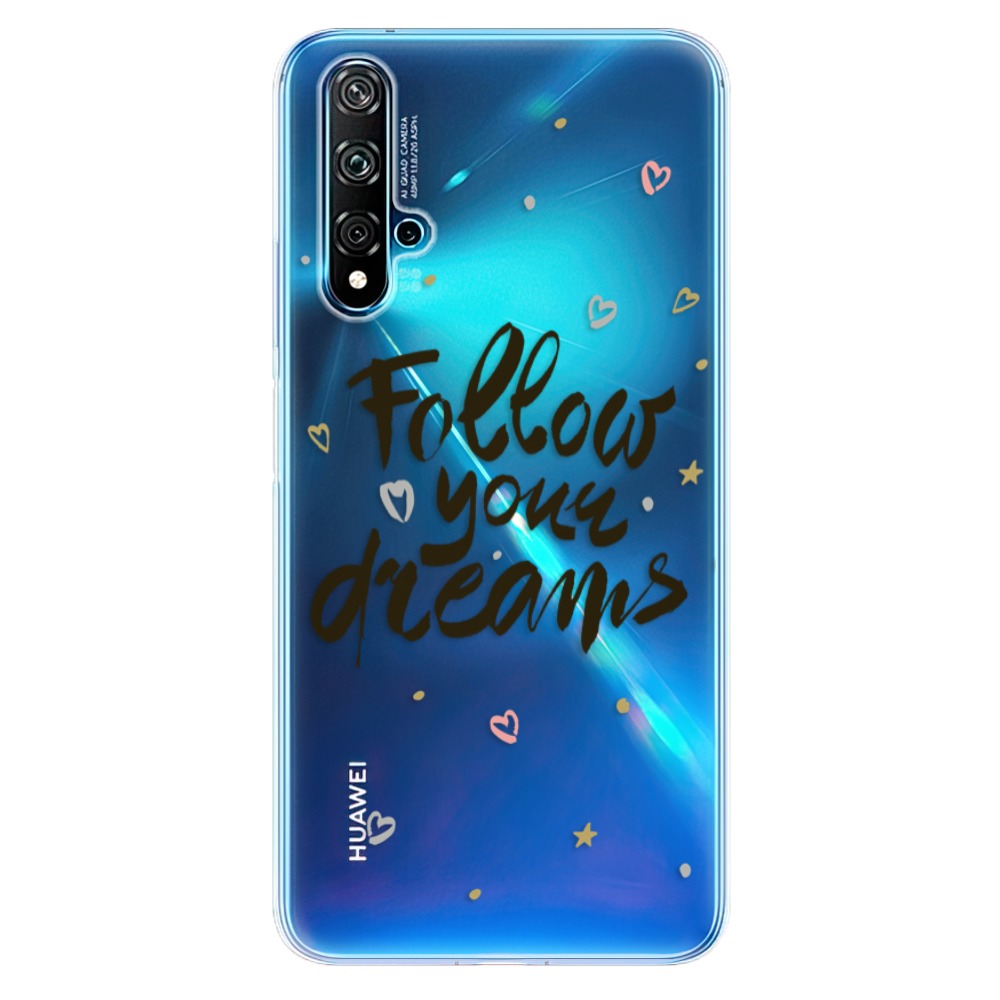 Odolné silikonové pouzdro iSaprio - Follow Your Dreams - black - Huawei Nova 5T
