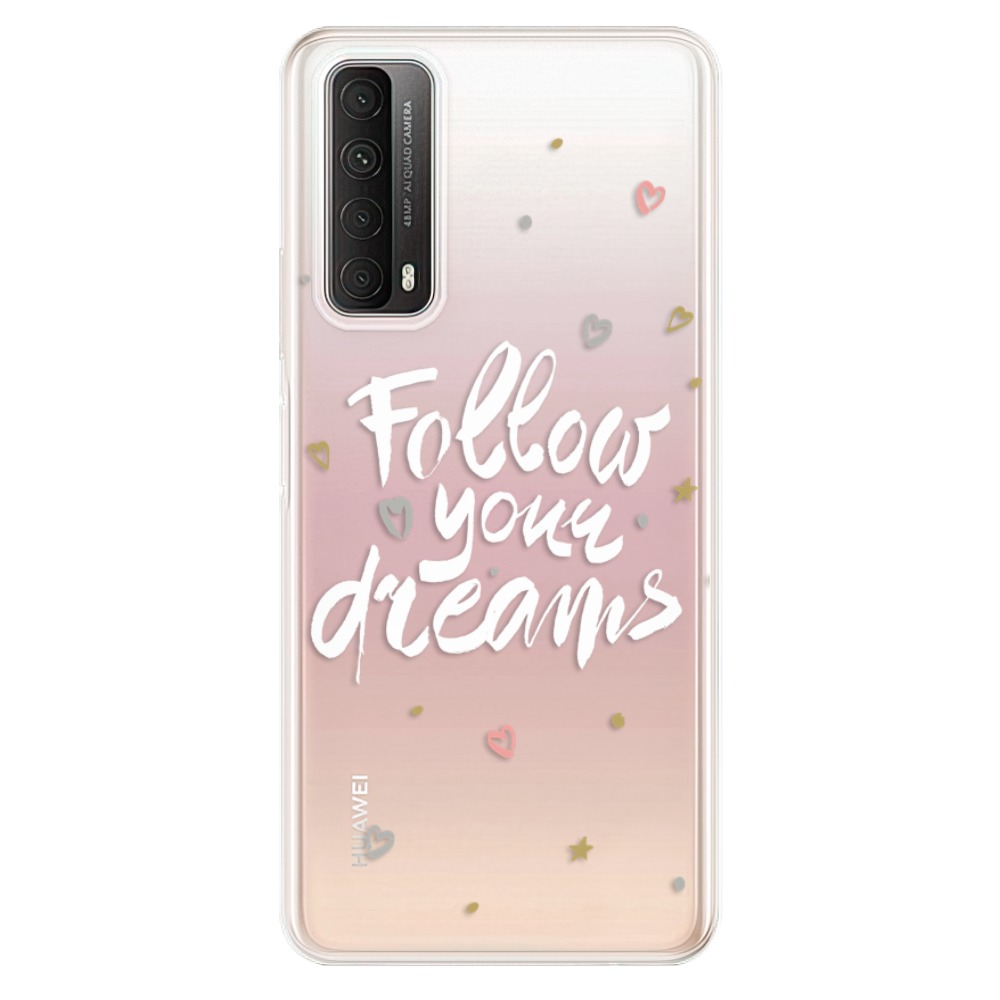 Odolné silikonové pouzdro iSaprio - Follow Your Dreams - white - Huawei P Smart 2021
