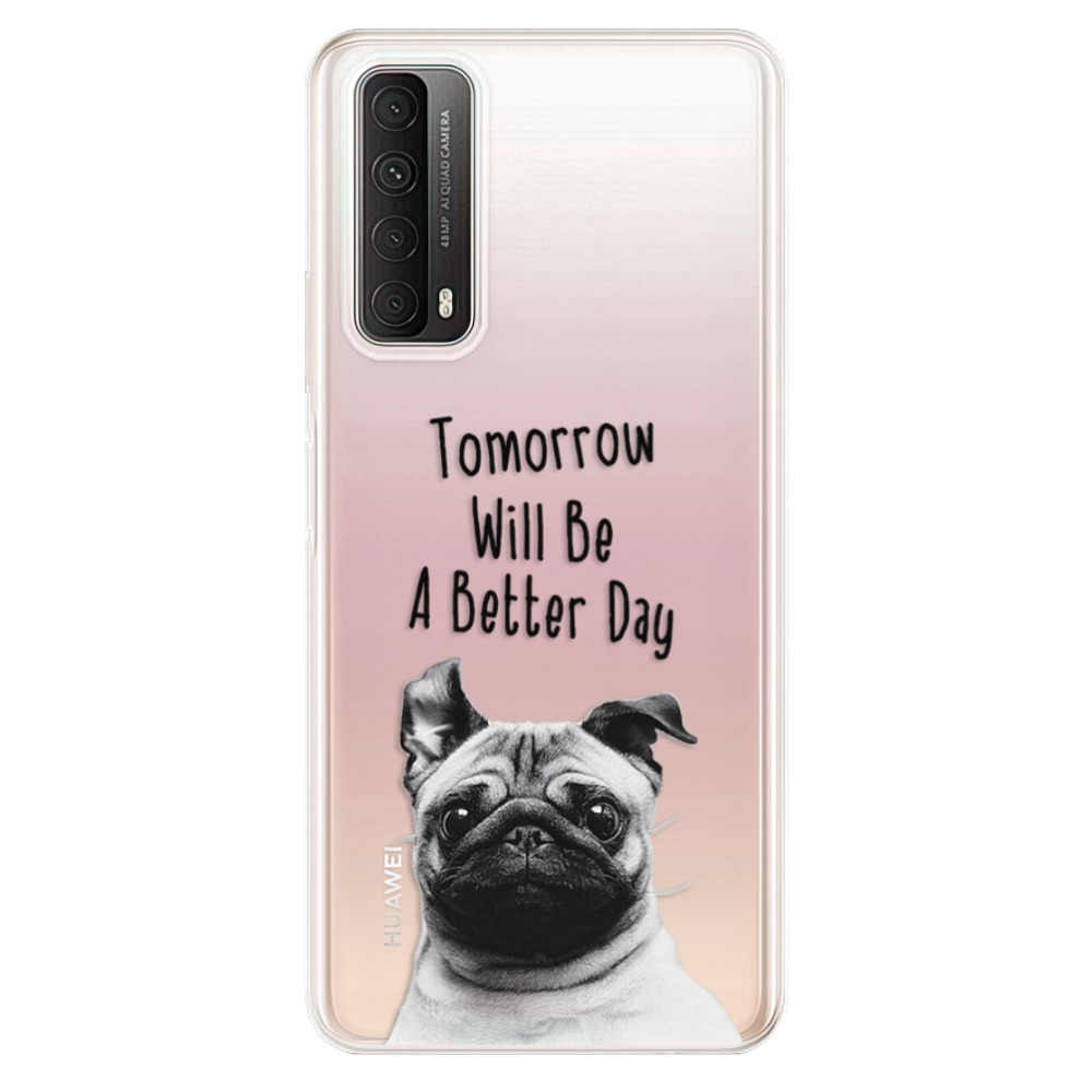 Odolné silikonové pouzdro iSaprio - Better Day 01 na mobil Huawei P Smart 2021 (Odolný silikonový kryt, obal, pouzdro iSaprio - Better Day 01 na mobilní telefon Huawei P Smart (2021))