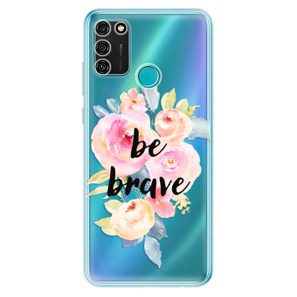 Odolné silikonové pouzdro iSaprio - Be Brave - Honor 9A