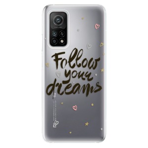 Odolné silikonové pouzdro iSaprio - Follow Your Dreams - black na mobil Xiaomi Mi 10T / Xiaomi Mi 10T Pro