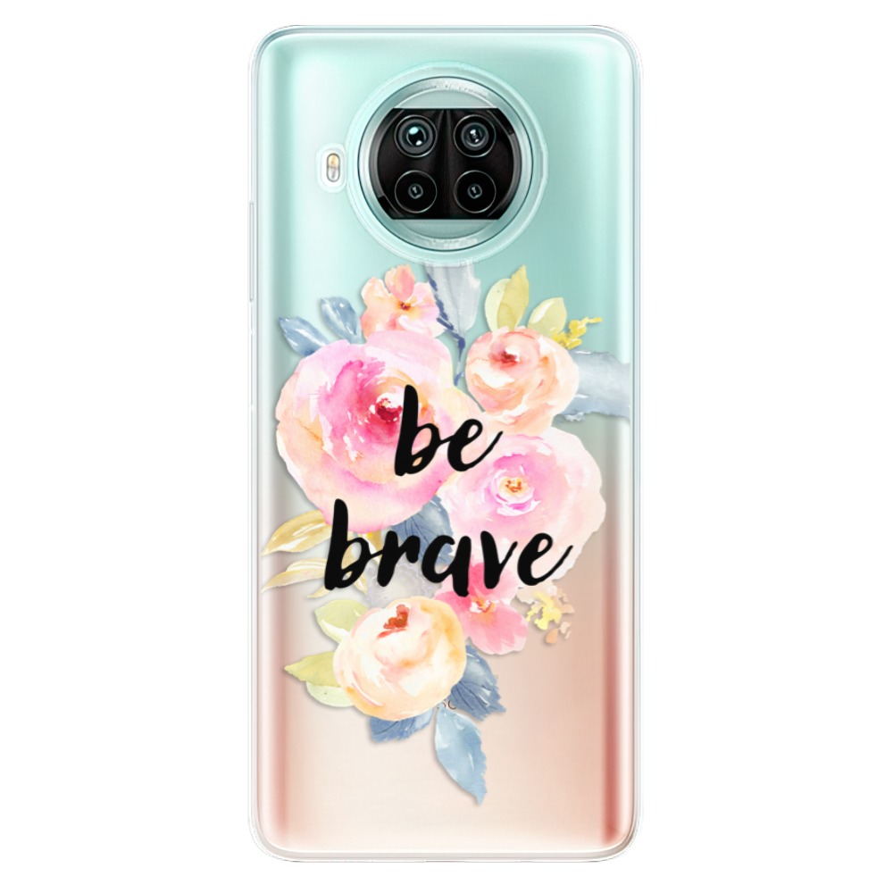 Odolné silikonové pouzdro iSaprio - Be Brave - Xiaomi Mi 10T Lite