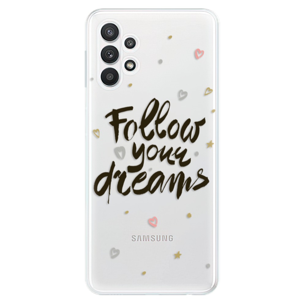 Odolné silikonové pouzdro iSaprio - Follow Your Dreams - black - Samsung Galaxy A32