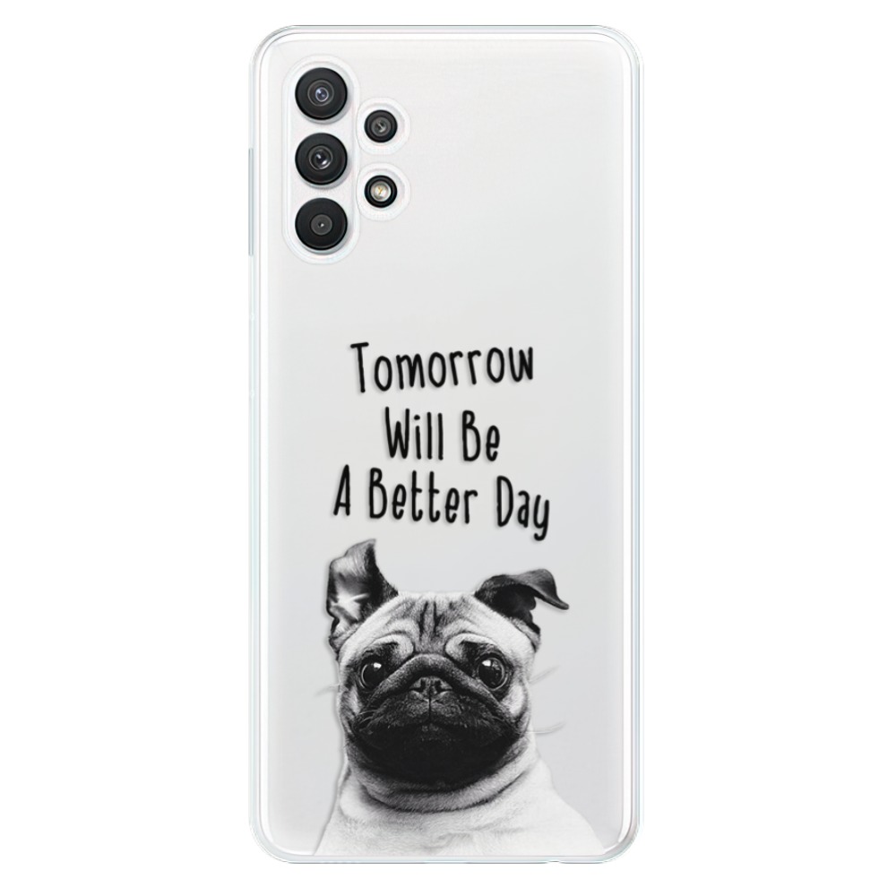 Odolné silikonové pouzdro iSaprio - Better Day 01 na mobil Samsung Galaxy A32 LTE (Odolný silikonový obal, kryt, pouzdro iSaprio - Better Day 01 na mobilní telefon Samsung Galaxy A32 LTE)
