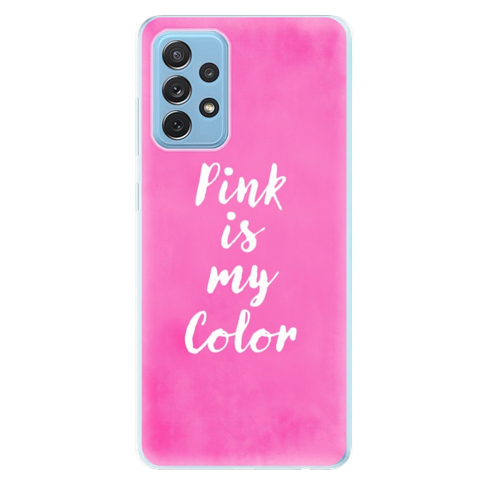 Odolné silikonové pouzdro iSaprio - Pink is my color na mobil Samsung Galaxy A72 (Odolný silikonový obal, kryt, pouzdro iSaprio - Pink is my color na mobilní telefon Samsung Galaxy A72)