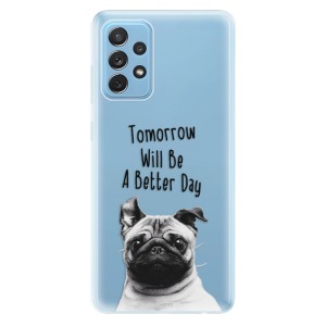 Odolné silikonové pouzdro iSaprio - Better Day 01 na mobil Samsung Galaxy A72