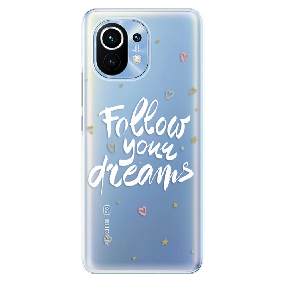 Odolné silikonové pouzdro iSaprio - Follow Your Dreams - white - Xiaomi Mi 11