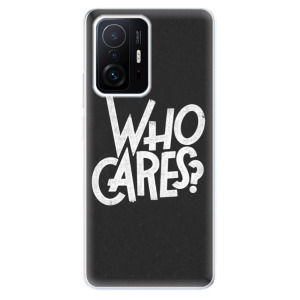 Silikonové odolné pouzdro iSaprio - Who Cares na mobil Xiaomi 11T / Xiaomi 11T Pro